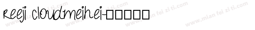 reeji cloudmeihei字体转换